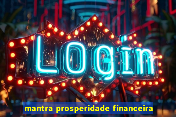 mantra prosperidade financeira